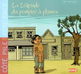 Couverture du produit · La Légende du pompier à plumes, suivi de "Les Pompiers"