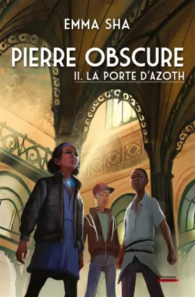 Couverture du produit · Pierre obscure, Tome 2 : La porte d'Azoth