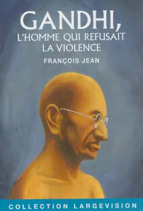 Couverture du produit · Gandhi, l'homme qui refusait la violence