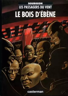 Couverture du produit · Les Passagers du vent , Tome 5 : Le bois d'ébène