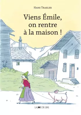 Couverture du produit · Viens Emile, on rentre à la maison !