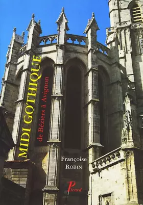 Couverture du produit · Midi gothique.: De Béziers à Avignon.