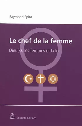 Couverture du produit · Le chef de la femme: Dieu(x), les femmes et la loi