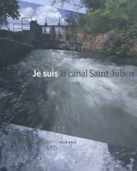 Couverture du produit · Je suis le canal Saint-Julien