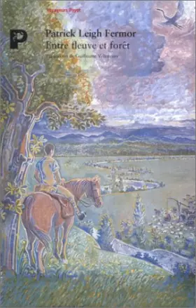 Couverture du produit · Entre fleuve et forêt : À pied jusqu'à Constantinople, du Moyen Danube aux Portes de Fer