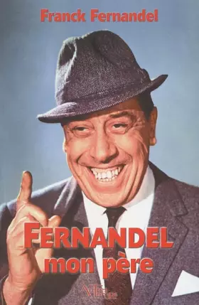 Couverture du produit · Fernandel mon père