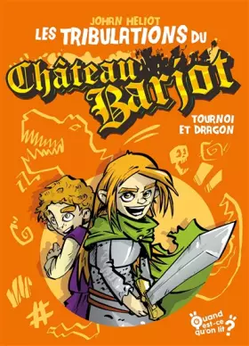 Couverture du produit · Les Tribulations du Château Barjot: Tournoi et dragon