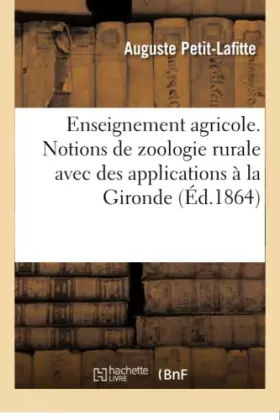 Couverture du produit · Département de la Gironde. Enseignement agricole. Notions de zoologie rurale avec des applications