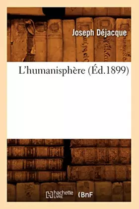 Couverture du produit · L'humanisphère (Éd.1899)