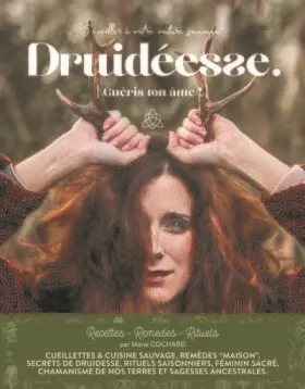 Couverture du produit · Druidéesse, Guéris ton âme!: S'éveiller à votre nature sauvage