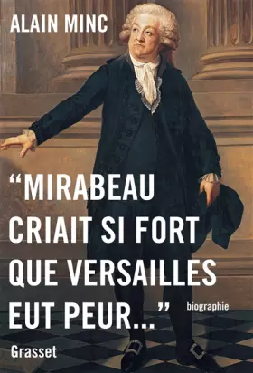 Couverture du produit · Mirabeau criait si fort que Versailles eut peur