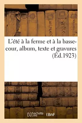 Couverture du produit · L'été à la ferme et à la basse-cour, album, texte et gravures