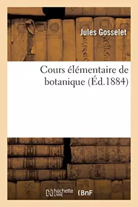 Couverture du produit · Cours élémentaire de botanique