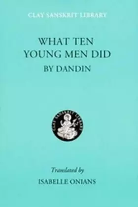 Couverture du produit · What Ten Young Men Did (Clay Sanskrit Library, 43)
