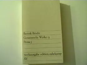 Couverture du produit · Gesammelte Werke 13, Prosa 3