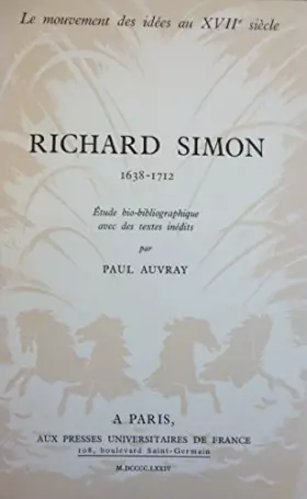 Couverture du produit · Richard Simon 1638-1712. Etude bio-bibliographique avec des textes inédits