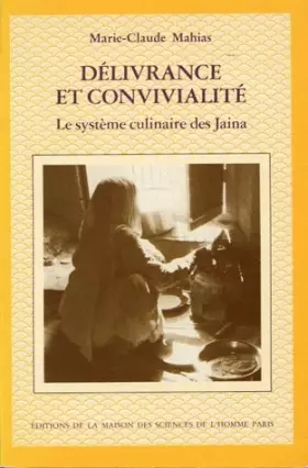 Couverture du produit · Délivrance et convivialité. Le système culinaire des Jaina