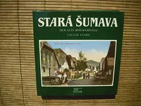 Couverture du produit · Stará Sumava : Der alte Böhmerwald