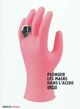 Couverture du produit · Plonger les mains dans l'acide
