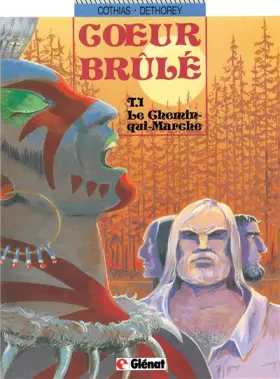 Couverture du produit · Coeur Brûlé. Tome 1: Le Chemin-qui-Marche