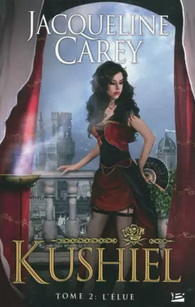 Couverture du produit · Kushiel, tome 2 : L'Élue