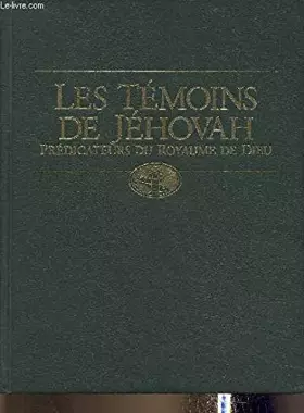 Couverture du produit · Les témoins de Jéhovah- Prédicateurs du Royaume de Dieu