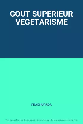 Couverture du produit · GOUT SUPERIEUR VEGETARISME