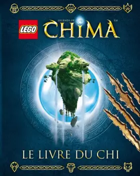 Couverture du produit · Lego Legends of Chima : Le livre du Chi