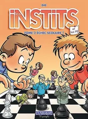 Couverture du produit · Les Instits et les PE, Tome 2 : Echec scolaire !