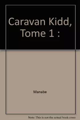 Couverture du produit · Caravan Kidd, Tome 1 :
