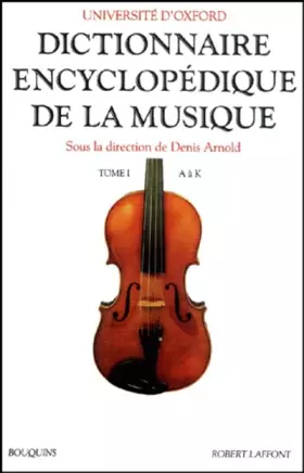 Couverture du produit · Dictionnaire encyclopédique de la musique, tome 1