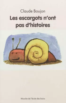 Couverture du produit · Les escargots n'ont pas d'histoires