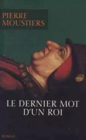 Couverture du produit · Le dernier mot d'un roi