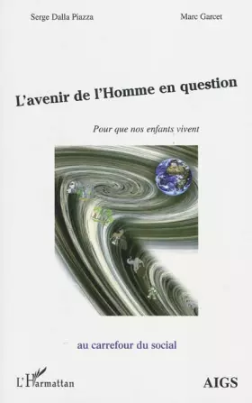 Couverture du produit · L'avenir de l'Homme en question: Pour que nos enfants vivent