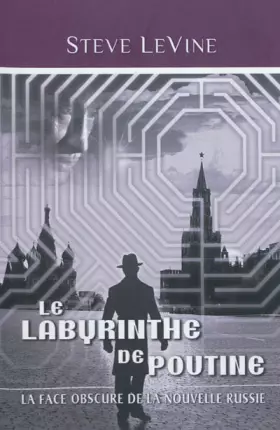 Couverture du produit · Le Labyrinthe de Poutine: La Face obscure de la nouvelle Russie