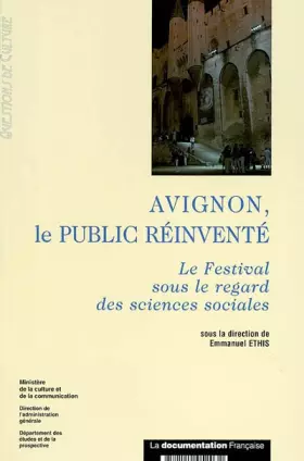 Couverture du produit · Avignon, le public réinventé. Le festival sous le regard des sciences sociales