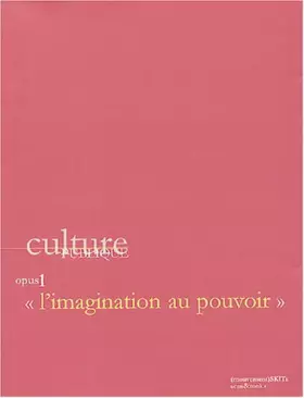 Couverture du produit · Culture publique, opus 1 : L'imagination au pouvoir