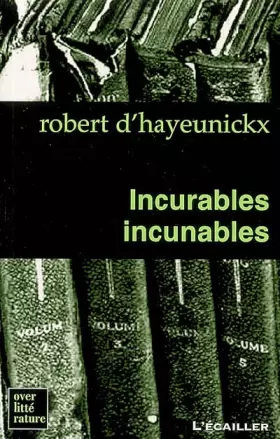 Couverture du produit · Incurables incunables
