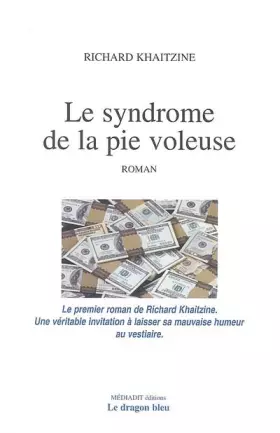 Couverture du produit · Le syndrome de la pie voleuse