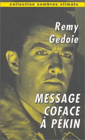 Couverture du produit · Sombres climats, tome 1 : Message Coface à Pékin