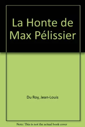 Couverture du produit · La Honte de Max Pélissier