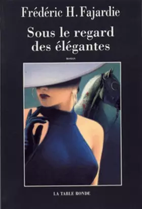 Couverture du produit · Sous le regard des élégantes: Roman noir
