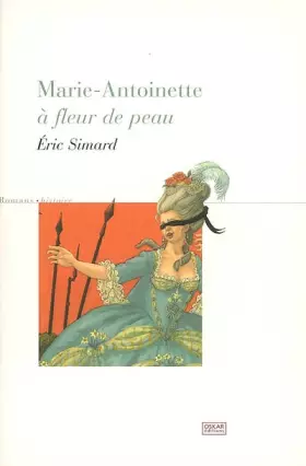 Couverture du produit · Marie-Antoinette : A fleur de peau