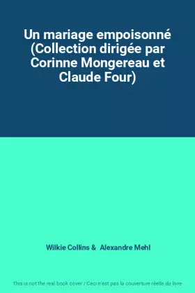 Couverture du produit · Un mariage empoisonné (Collection dirigée par Corinne Mongereau et Claude Four)