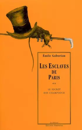 Couverture du produit · Les Esclaves de Paris, Tome 2 : Le secret des Champdoce