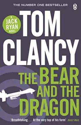 Couverture du produit · The Bear and the Dragon: INSPIRATION FOR THE THRILLING AMAZON PRIME SERIES JACK RYAN
