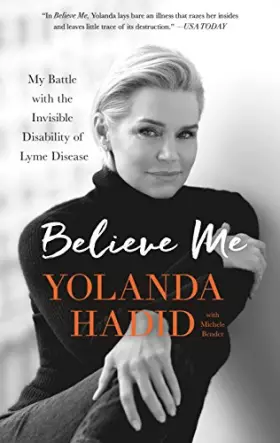 Couverture du produit · Believe Me: My Battle with the Invisible Disability of Lyme Disease