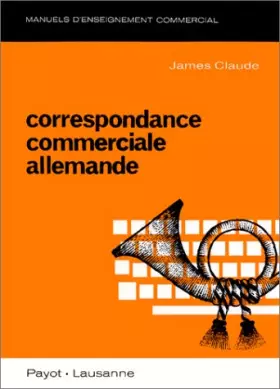 Couverture du produit · Correspondance Commerciale allemande : Deutsche Handelskorrespondenz