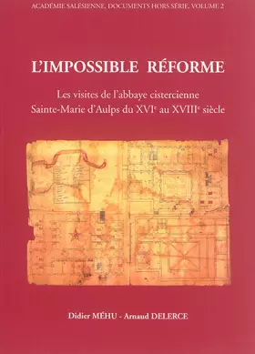 Couverture du produit · L'impossible réforme: Les visites de l'abbaye cistercienne Sainte Marie d'Aulps du XVIe au XVIIIe siècle
