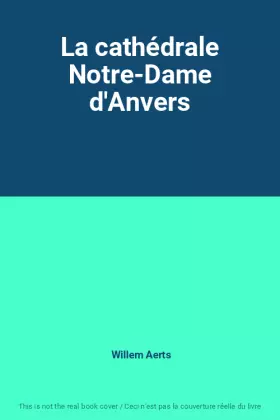 Couverture du produit · La cathédrale Notre-Dame d'Anvers